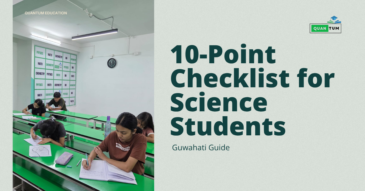 Small batch science coaching classroom at Quantum Education Guwahati showing Class 11 and 12 PCMB students.